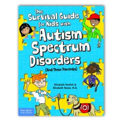 The Survival Guide for Kids w/ Autism Spectrum Disorders (And Their Parents) Book