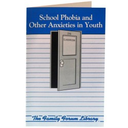 Family Forum Booklet: School Phobia and Other Anxieties in Youth 25 pack