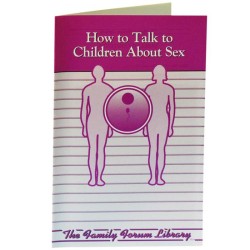 Family Forum Booklet: How to Talk to Children About Sex 25 pack