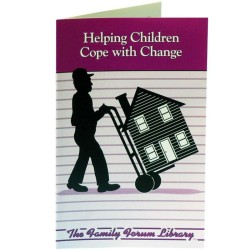 Family Forum Booklet: Helping Children Cope with Change 25 pack