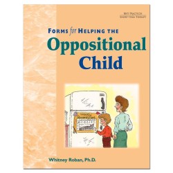 Forms for Helping the Oppositional Child