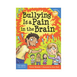 Bullying Is A Pain in the Brain Book